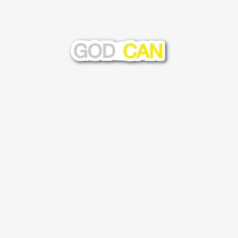 GOD CAN